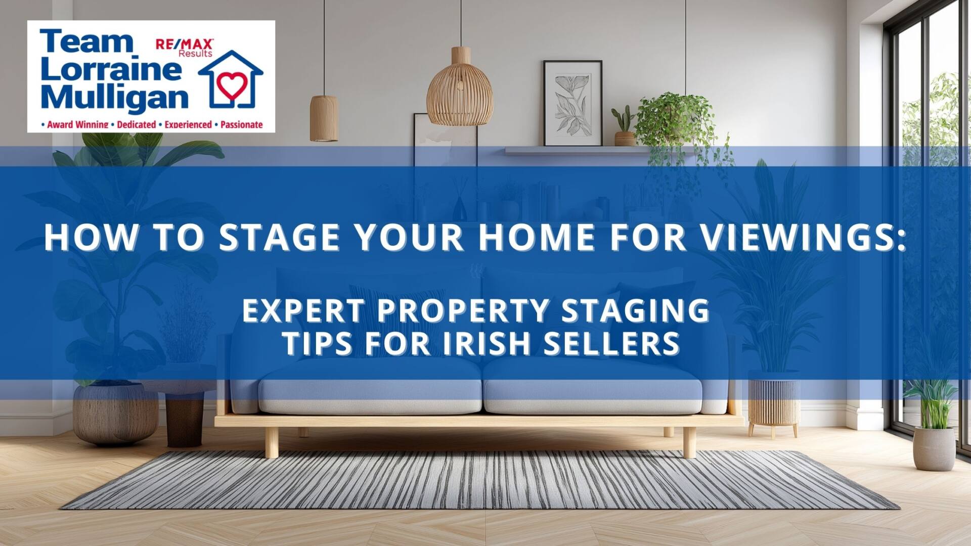 How to Stage Your Home for Viewings — Expert Property Staging Tips for Irish Sellers