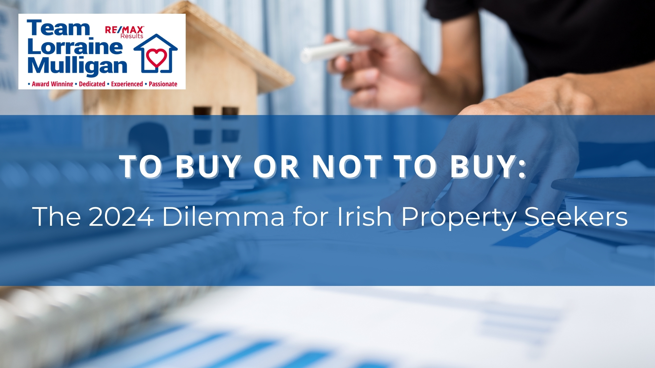 To Buy or Not to Buy: The 2024 Dilemma for Irish Property Seekers