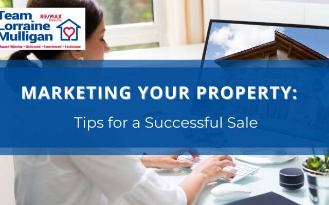 Marketing Your Property: Tips for a Successful Sale