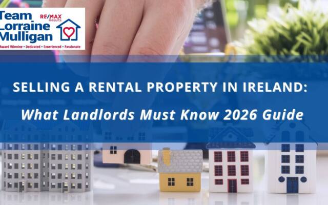 Selling a Rental Property in Ireland: What Landlords Must Know (2026 Guide)