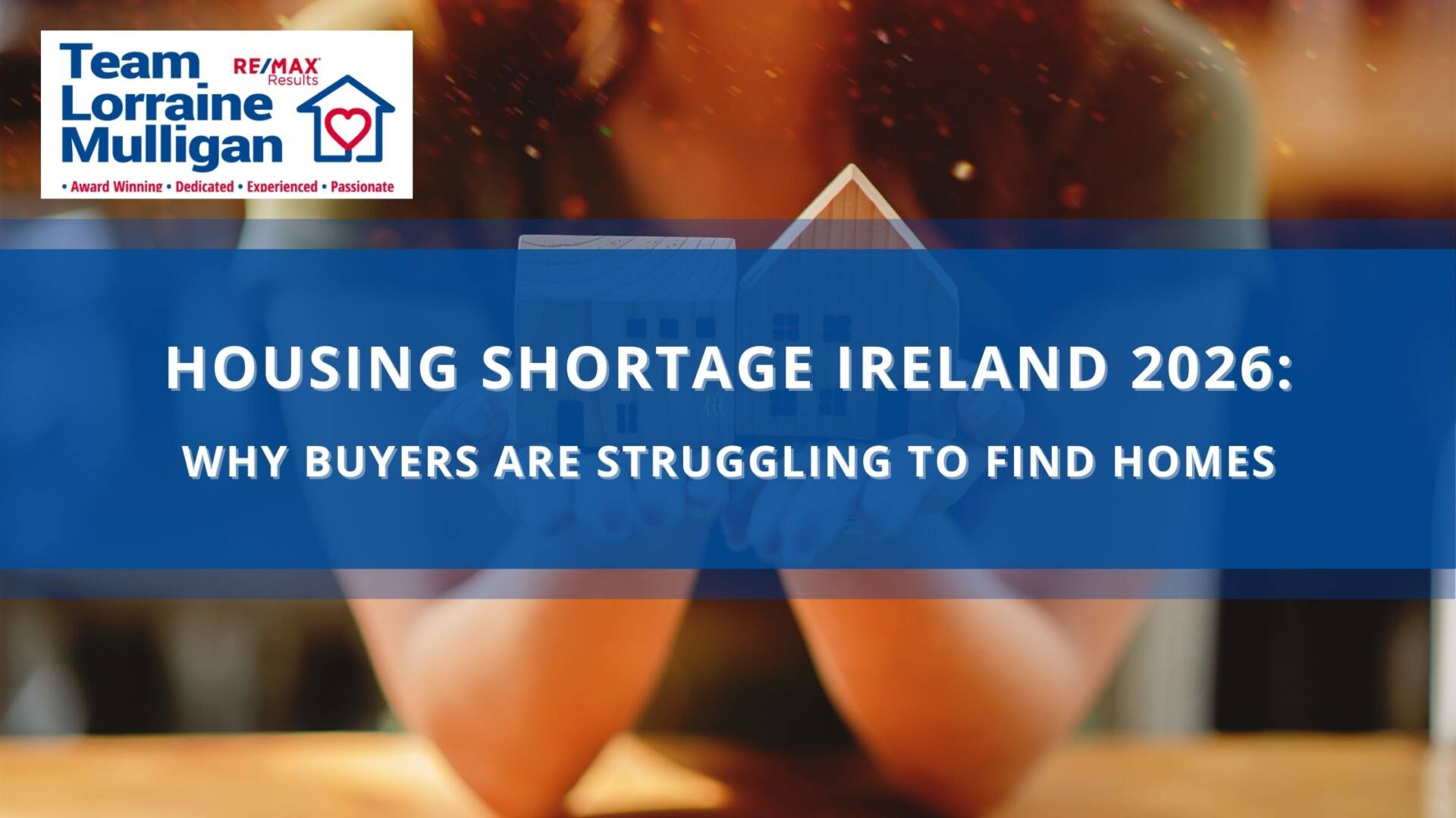 Housing Shortage Ireland 2026: Why Buyers Are Struggling to Find Homes