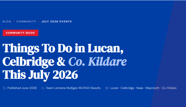 Things To Do in Lucan, Celbridge & Co. Kildare — July 2026 | Team Lorraine Mulligan RE/MAX Results