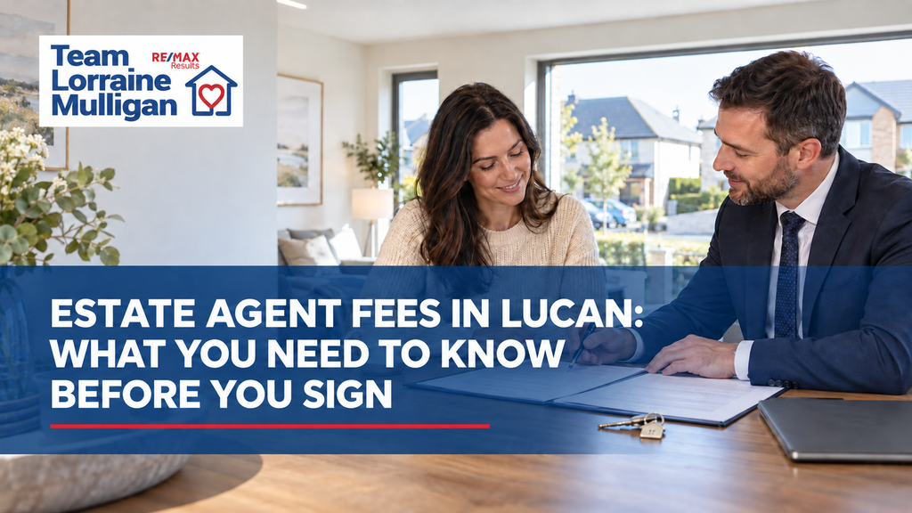 Estate Agent Fees in Lucan: What You Need to Know Before You Sign