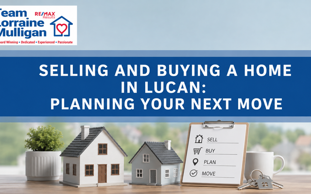 Selling and Buying a Home in Lucan: Planning Your Next Move