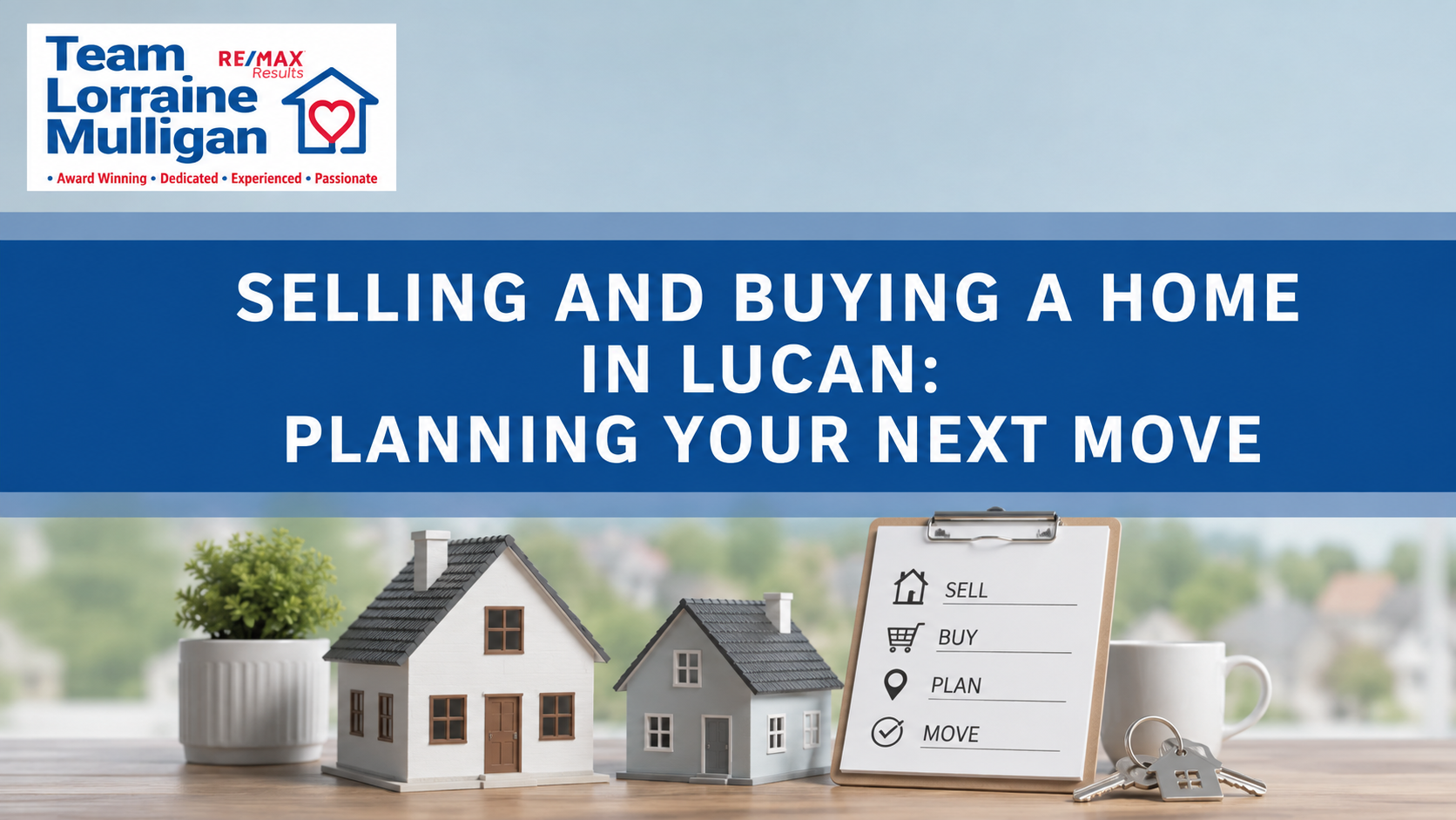Selling and Buying a Home in Lucan: Planning Your Next Move