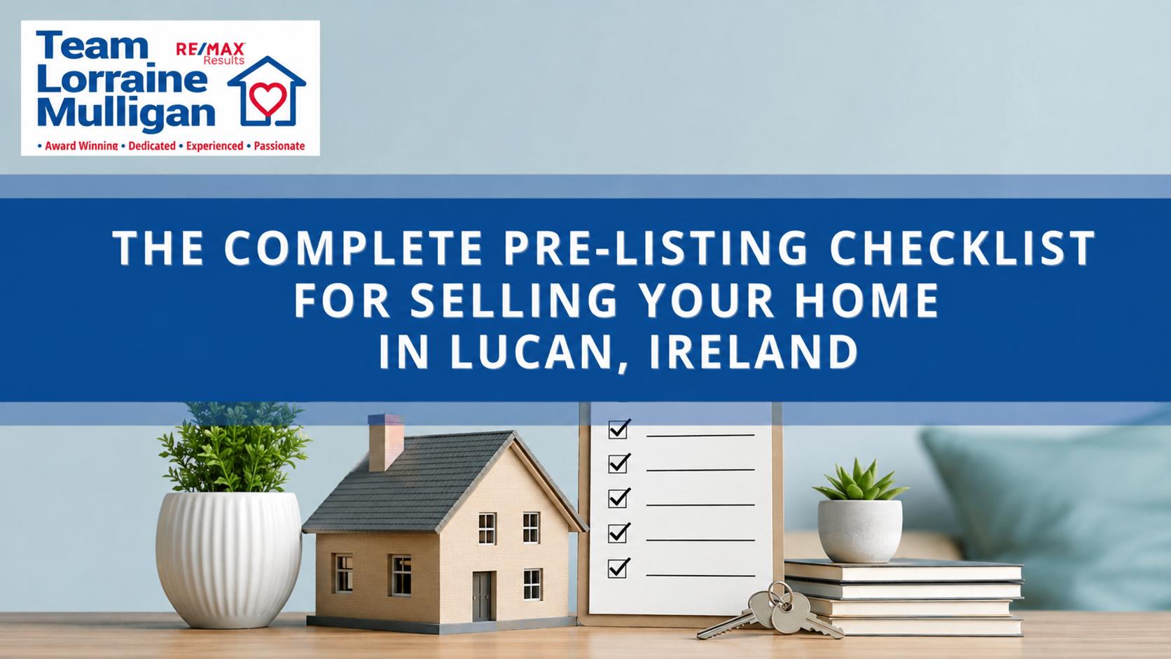 The Complete Pre-Listing Checklist for Selling Your Home in Lucan, Ireland