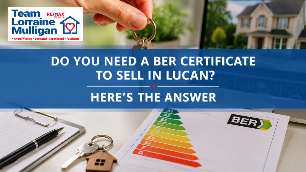 Team Lorraine Mulligan banner featuring a BER certificate, house keys and a property image for a guide to selling a home in Lucan.