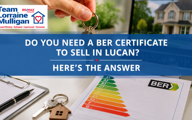 Do You Need a BER Certificate to Sell in Lucan? Here’s the Answer