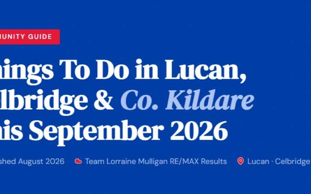 Things To Do in Lucan, Celbridge & Co. Kildare This September 2026