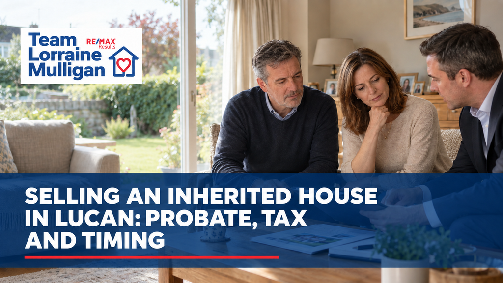 Selling an Inherited House in Lucan: Probate, Tax and Timing
