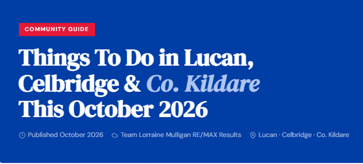 Things To Do in Lucan, Celbridge & Co. Kildare This October 2026