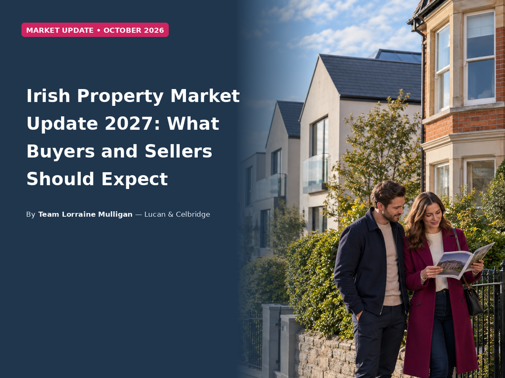 Irish Property Market 2027: Outlook for Buyers & Sellers