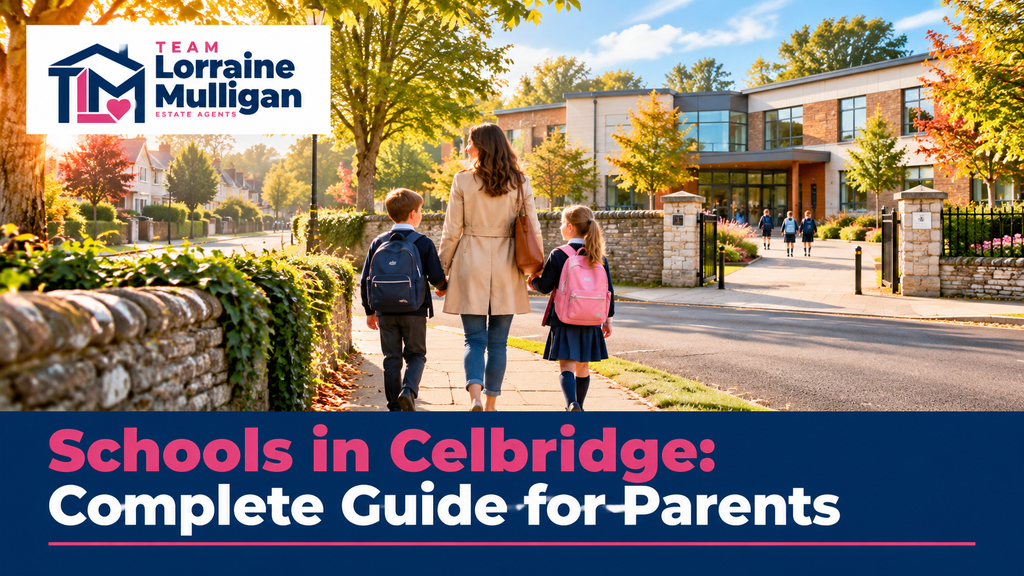 Mother walking with two schoolchildren towards a modern school in Celbridge, Co. Kildare, surrounded by family homes, mature trees and landscaped gardens, with Team Lorraine Mulligan Estate Agents branding.