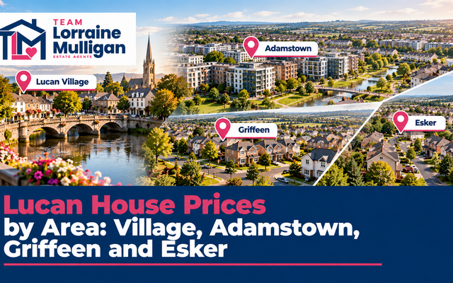 Lucan House Prices by Area: Village, Adamstown & More